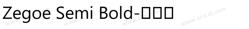 Zegoe Semi Bold字体转换 Zegoe Semi Bold字体转换
